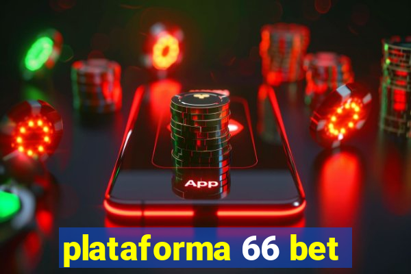 plataforma 66 bet